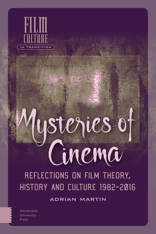 Mysteries of Cinema: Reflections on Film Theory, History and Culture 1982-2016 (Film Culture in Transition) - Image 1