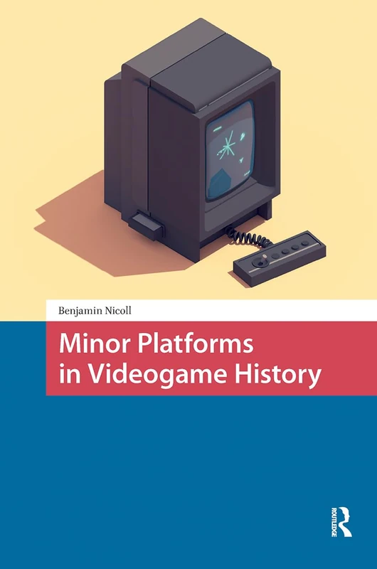 Minor Platforms in Videogame History (Games and Play)