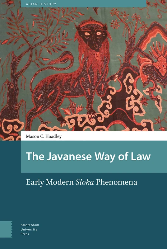 The Javanese Way of Law: Early Modern Sloka Phenomena (Asian History)