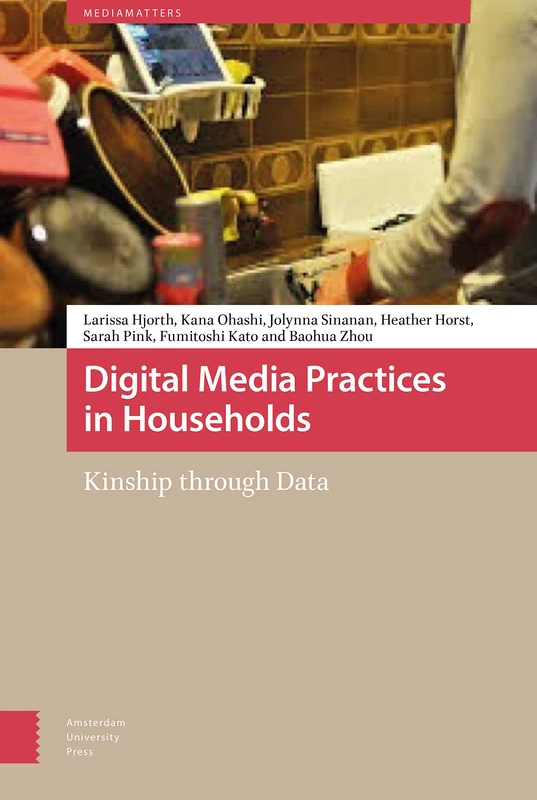 Digital Media Practices in Households: Kinship through Data (MediaMatters)