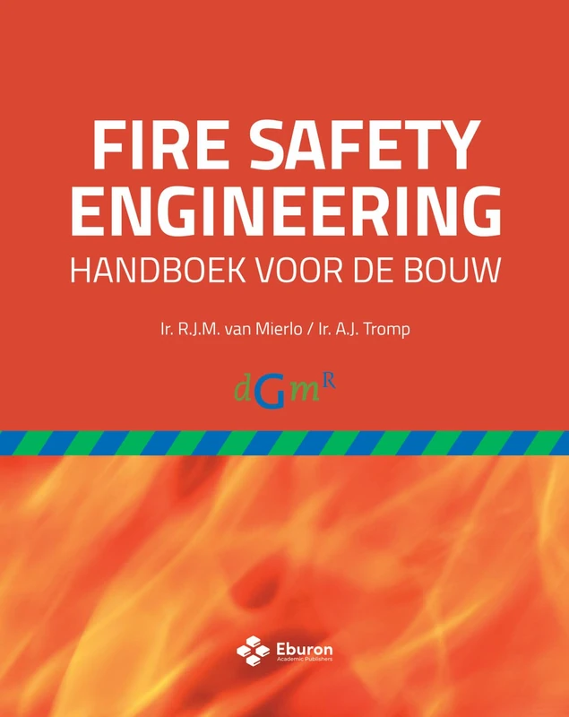 Fire Safety Engineering: Handboek voor de bouw