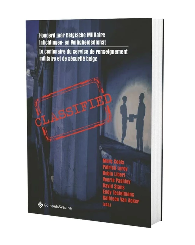 Classified: honderd jaar Belgische Militaire Inlichtingen- en Veiligheidsdienst = le centenaire du Service de renseignement militaire et de sécurité belge - Image 1