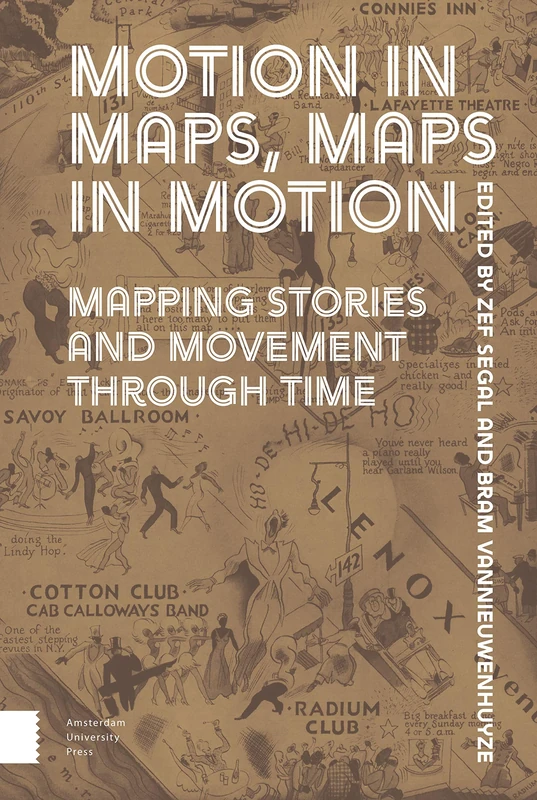 Motion in Maps, Maps in Motion: Mapping Stories and Movement through Time