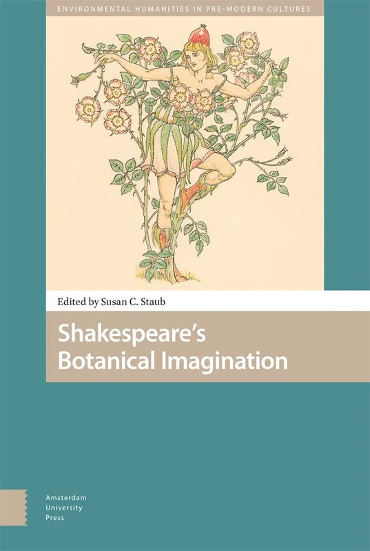 Shakespeare's Botanical Imagination (Environmental Humanities in Pre-modern Cultures)