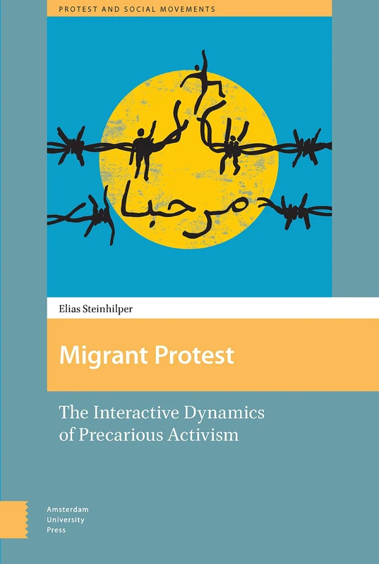 Migrant Protest: Interactive Dynamics in Precarious Mobilizations (Protest and Social Movements)
