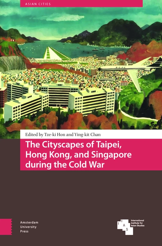 Amsterdam University Press - Asian Cities Cold War History Book