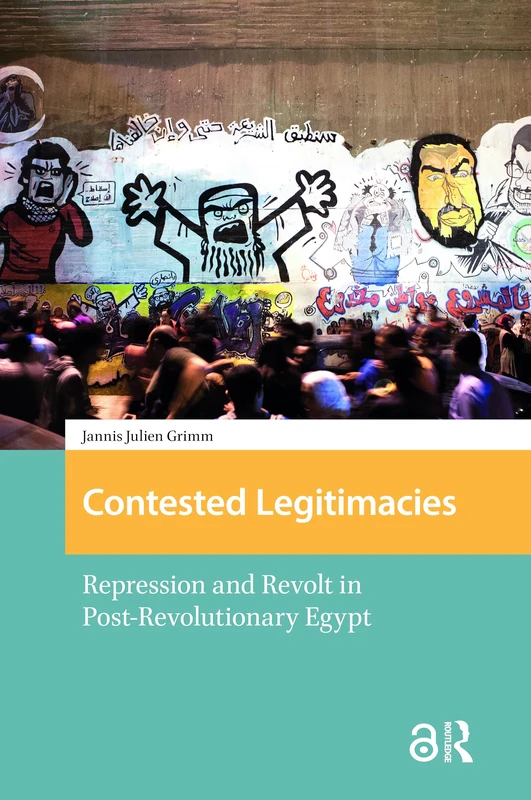 Contested Legitimacies - Post-Revolutionary Egypt Book
