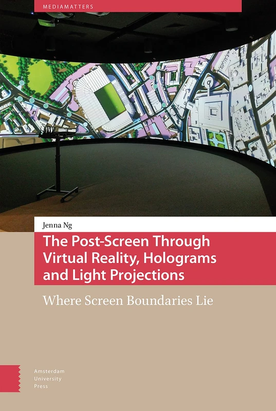 The Post-Screen Through Virtual Reality, Holograms and Light Projections: Where Screen Boundaries Lie (MediaMatters)