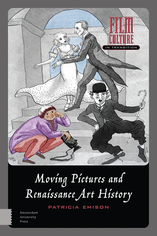 Moving Pictures and Renaissance Art History (Film Culture in Transition)