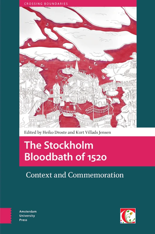 Amsterdam University Press - Stockholm Bloodbath of 1520 Book