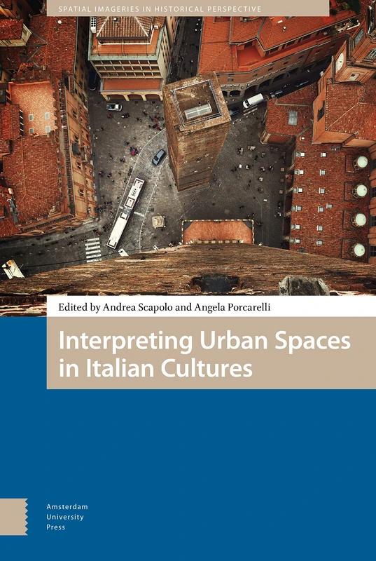 Interpreting Urban Spaces in Italian Cultures - AUP Book