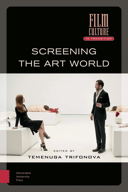 Screening the Art World (Film Culture in Transition) - Book