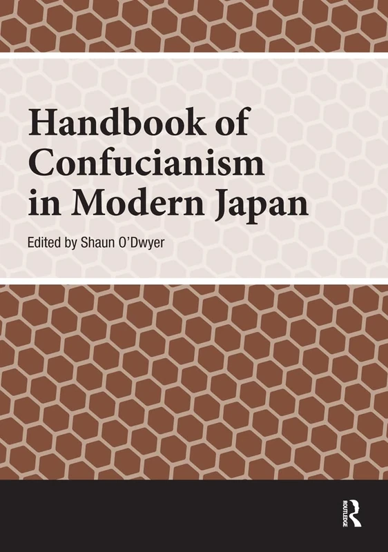 Handbook of Confucianism in Modern Japan (Handbooks on Japanese Studies)
