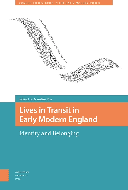 Lives in Transit in Early Modern England: Identity and Belonging (Connected Histories in the Early Modern World)