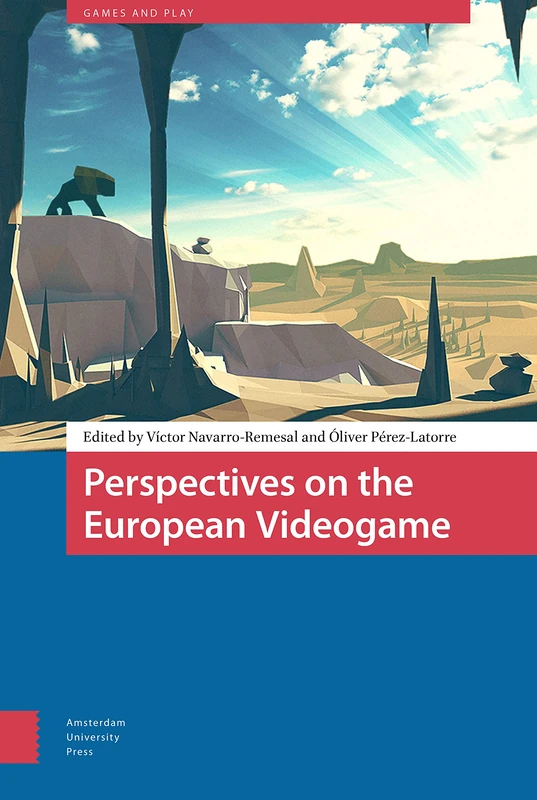 Perspectives on the European Videogame (Games and Play)