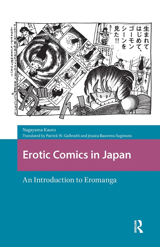 Erotic Comics in Japan: An Introduction to Eromanga - Book