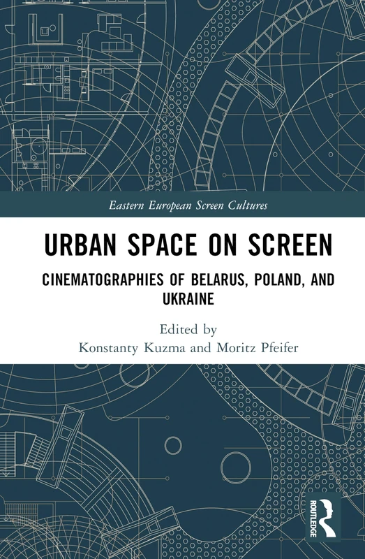Routledge - Urban Space on Screen: Eastern European Film