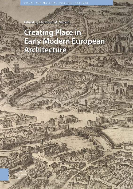 Amsterdam University Press - Early Modern European Architecture
