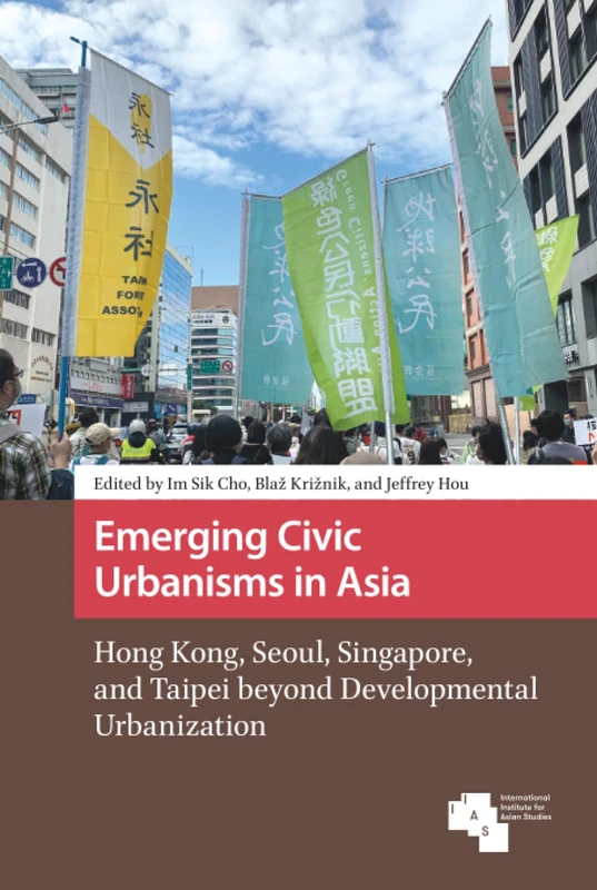 Emerging Civic Urbanisms in Asia - Amsterdam University Press