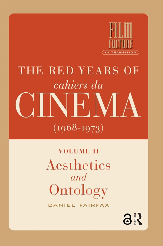 Routledge The Red Years of Cahiers du cinema (1968-1973) Vol II