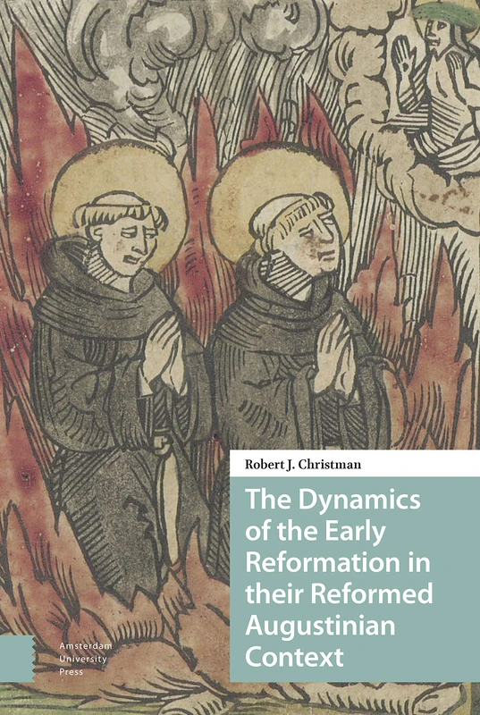 The Dynamics of the Early Reformation - Amsterdam University Press