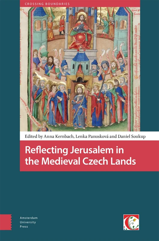 Reflecting Jerusalem in Medieval Czech Lands - History Book
