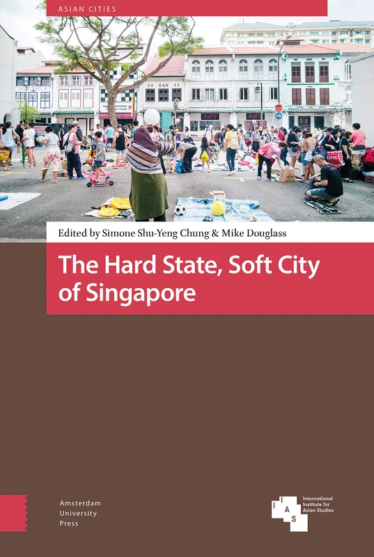 The Hard State, Soft City of Singapore (Asian Cities)