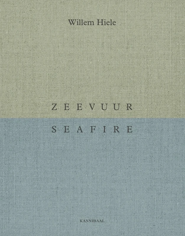 Willem Hiele: Sea Fire / Zeevuur