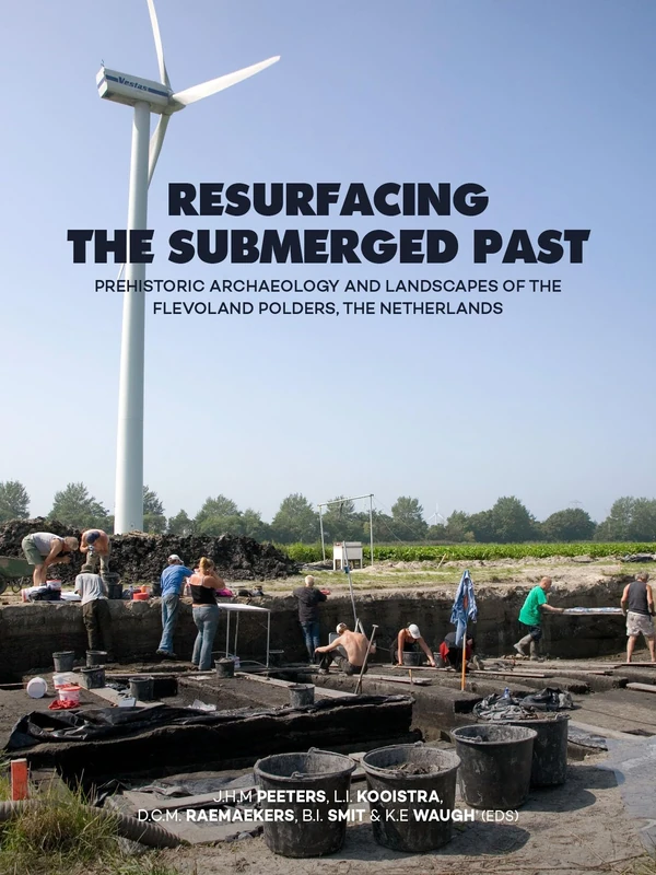 Resurfacing the Submerged Past: Prehistoric Archaeology and Landscapes of the Flevoland Polders, the Netherlands - Image 1