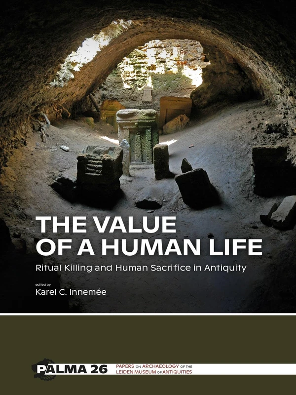 The Value of a Human Life: Ritual Killing and Human Sacrifice in Antiquity: 25 (PALMA) - Image 1