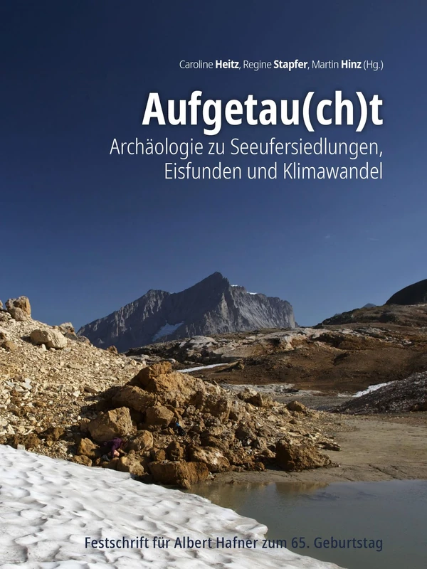 Aufgetau(ch)t: Archaeology of Lake Settlements and Climate Change