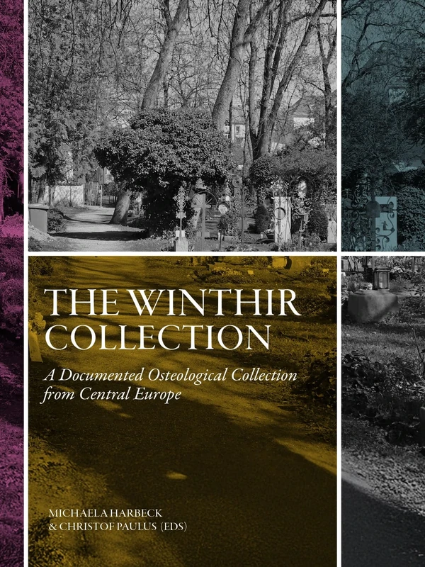 The Winthir Collection: A documented osteological collection from Central Europe