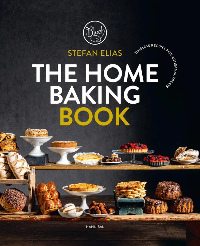 The Home Baking Book: Timeless Recipes for Artisanal Treats