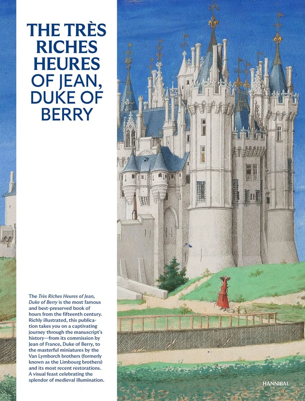 The très riches heures of Jean, duke of Berry: The Art of Medieval Illumination