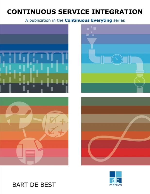DevOps Continuous Service Integration Best Practices: A publication in the Continuous Everything series - Image 1