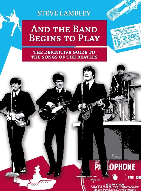 And the Band Begins to Play. the Definitive Guide to the Songs of the Beatles - Image 1