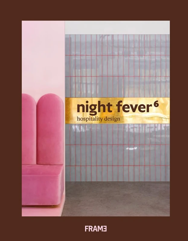 Night Fever 6: Hospitality Design - Image 1