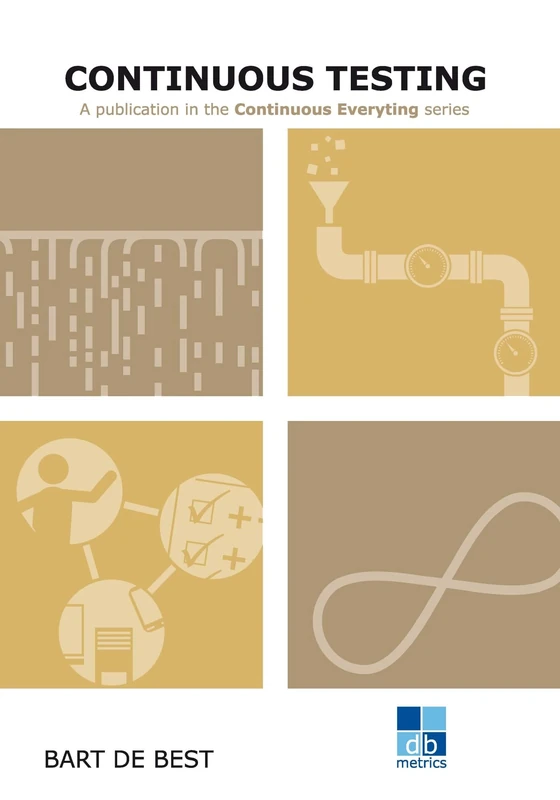 DevOps Continuous Testing: A publication in the Continuous Everything series - Image 1