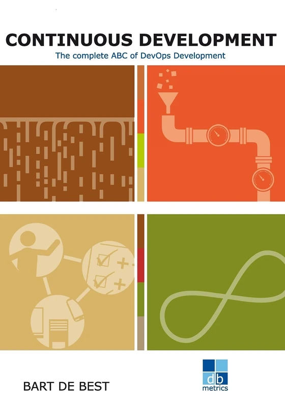 DevOps Continuous Development: The complete ABC of DevOps Development (Continuous Everything)