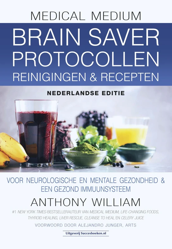 Brain saver protocollen, reinigingen & recepten: voor neurologische en mentale gezondheid & een gezond immuumsysteem (Medical medium)
