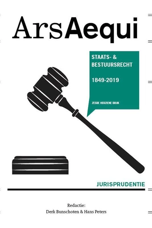 Jurisprudentie Staats- en bestuursrecht 1849-2019 (Ars Aequi Jurisprudentie)