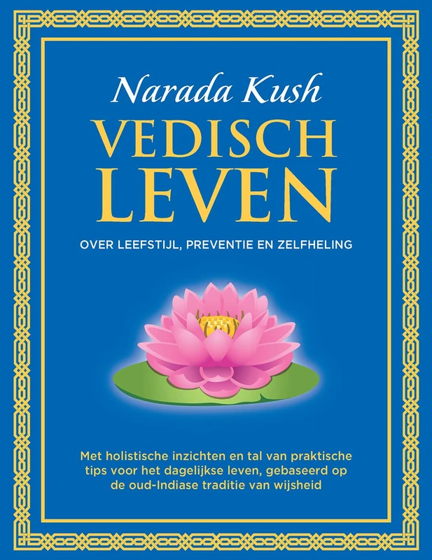 Vedisch leven: Leefstijl, preventie & zelfheling - Image 1