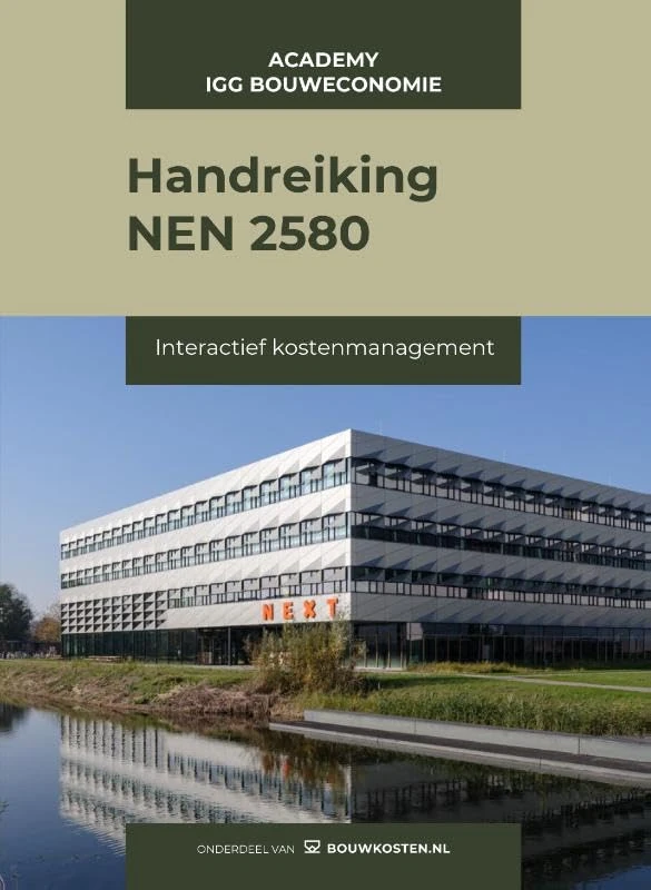 Handreiking NEN 2580: Interpretatie van de norm voor een juiste en eenduidige bepaling van gebouwhoeveelheden. (Interactief kostenmanagement) - Image 1