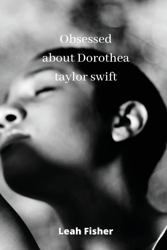 obsessed about Dorothea taylor swift - Image 1