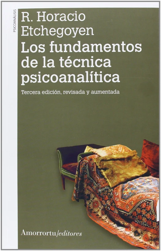 Los fundamentos de la técnica psicoanalítica (2A ED) (Psicología y Psicoanálisis)