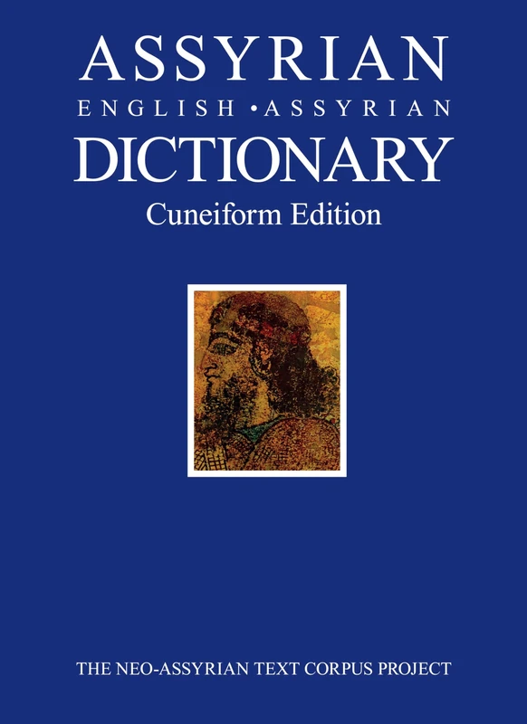 Assyrian-English-Assyrian Dictionary: Cuneiform Edition