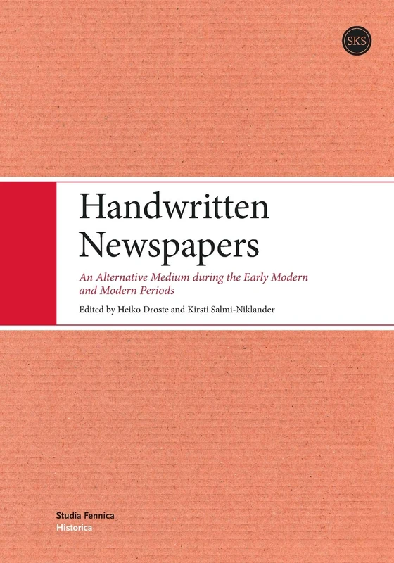 Handwritten Newspapers: An Alternative Medium during the Early Modern and Modern Periods