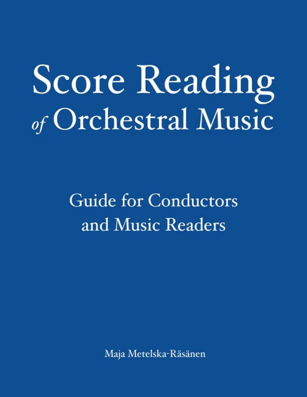 Score Reading of Orchestral Music: Guide for Conductors and Music Readers
