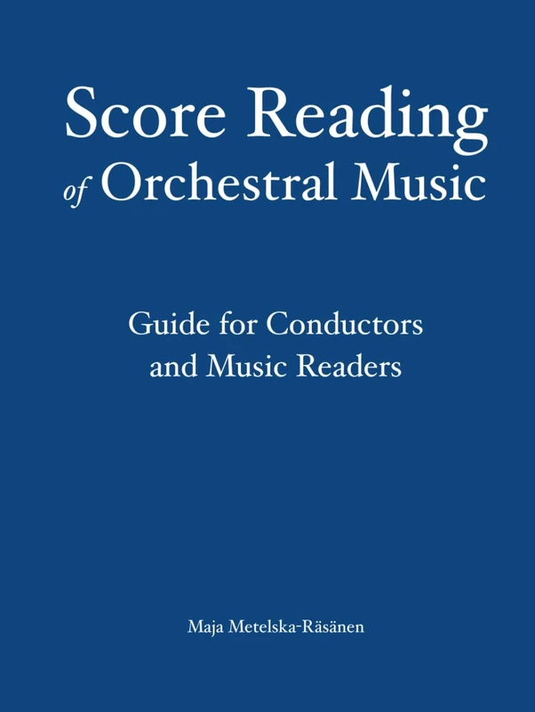 Score Reading of Orchestral Music: Guide for Conductors and Music Readers