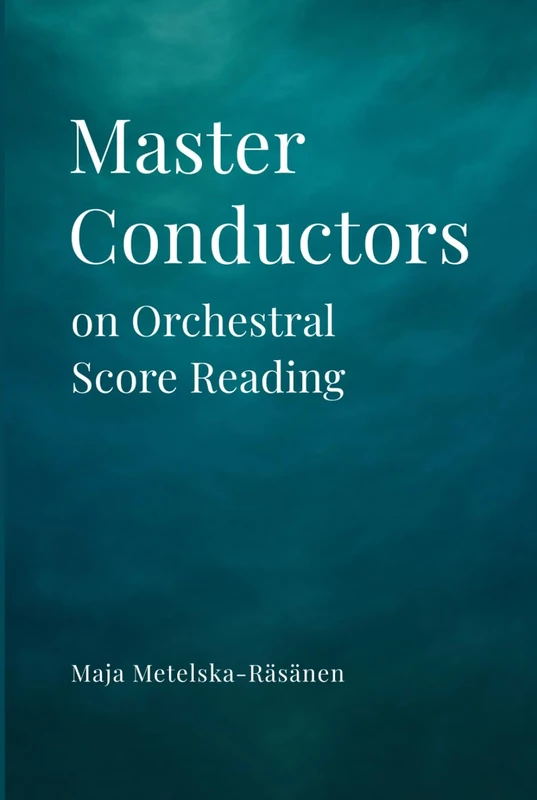 Master Conductors on Orchestral Score Reading